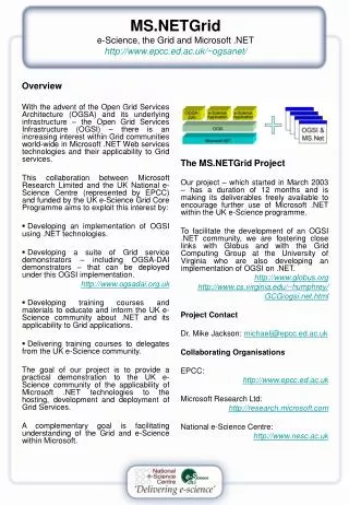 MS.NETGrid e-Science, the Grid and Microsoft .NET w ww.epcc.ed.ac.uk/~ogsanet/