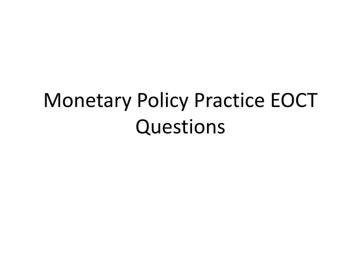 monetary policy practice eoct questions