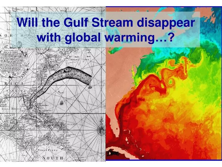 will the gulf stream disappear with global warming