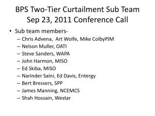 BPS Two-Tier Curtailment Sub Team Sep 23, 2011 Conference Call