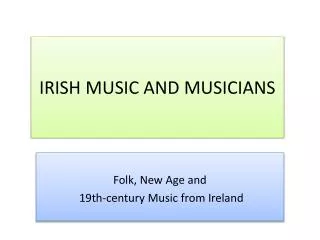 IRISH MUSIC AND MUSICIANS