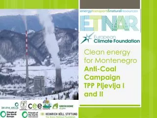Clean energy for Montenegro Anti- Coal Campaign TPP Pljevlja I and II
