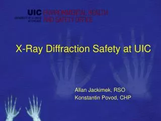 X-Ray Diffraction Safety at UIC
