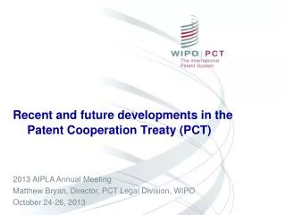 Recent and future developments in the Patent Cooperation Treaty (PCT)