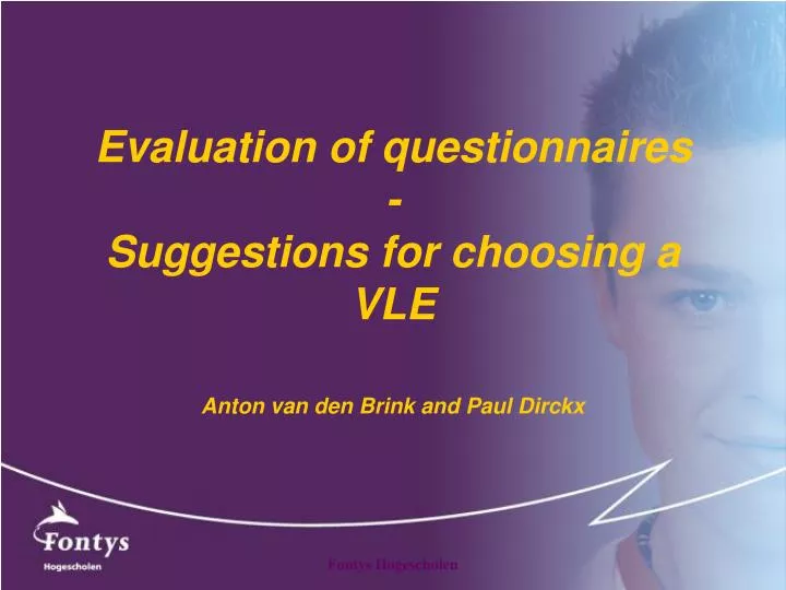 evaluation of questionnaires suggestions for choosing a vle anton van den brink and paul dirckx