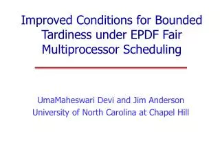 Improved Conditions for Bounded Tardiness under EPDF Fair Multiprocessor Scheduling