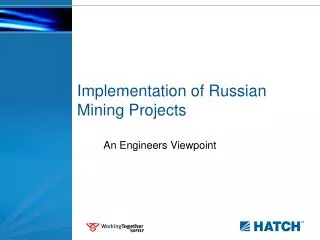 Implementation of Russian Mining Projects