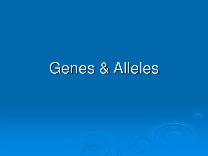 genes alleles
