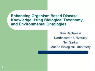 Enhancing Organism Based Disease Knowledge Using Biological Taxonomy, and Environmental Ontologies