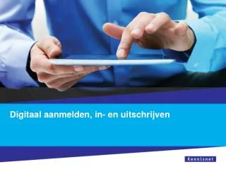 digitaal aanmelden in en uitschrijven