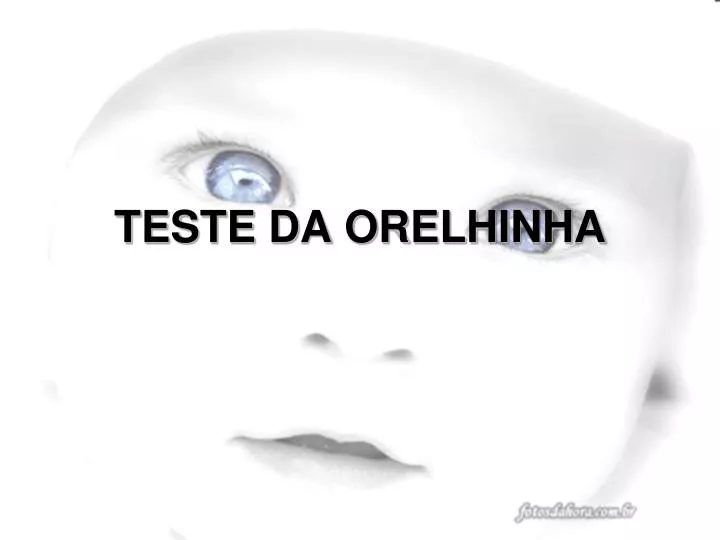 teste da orelhinha