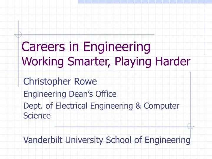 careers in engineering working smarter playing harder