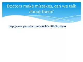 Doctors make mistakes, can we talk about them?