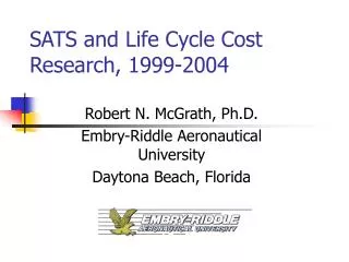 SATS and Life Cycle Cost Research, 1999-2004