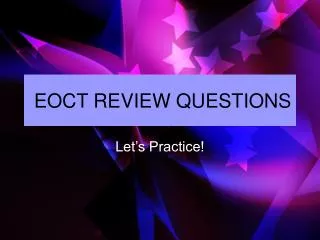 EOCT REVIEW QUESTIONS