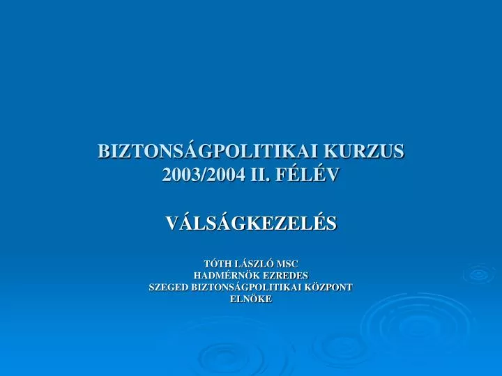 biztons gpolitikai kurzus 2003 2004 ii f l v