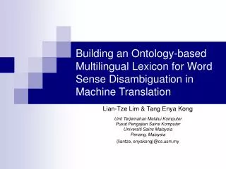 Lian-Tze Lim &amp; Tang Enya Kong Unit Terjemahan Melalui Komputer Pusat Pengajian Sains Komputer