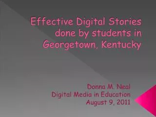 Effective Digital Stories done by students in Georgetown, Kentucky
