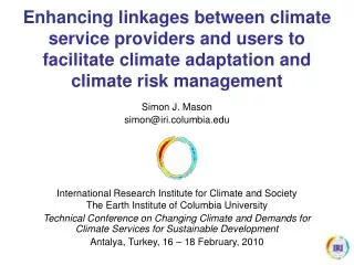 Simon J. Mason simon@iri.columbia International Research Institute for Climate and Society