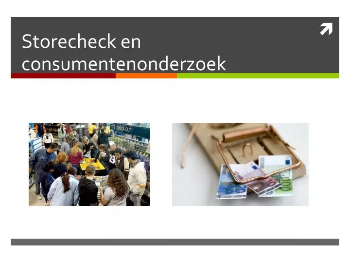 storecheck en consumentenonderzoek