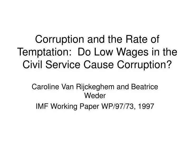 corruption and the rate of temptation do low wages in the civil service cause corruption