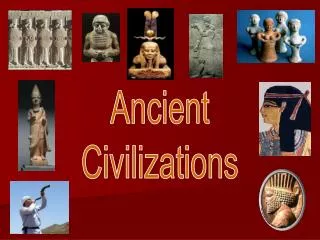 Ancient Civilizations