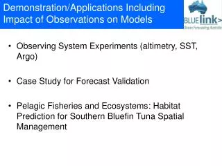 Demonstration/Applications Including Impact of Observations on Models