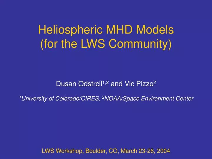 heliospheric mhd models for the lws community