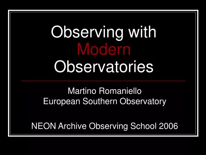 observing with modern observatories