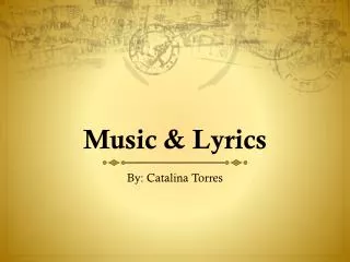 Music &amp; Lyrics