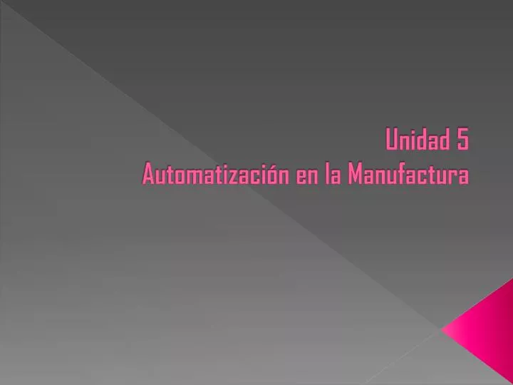 unidad 5 automatizaci n en la manufactura