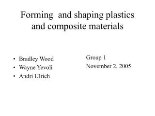 Forming and shaping plastics and composite materials