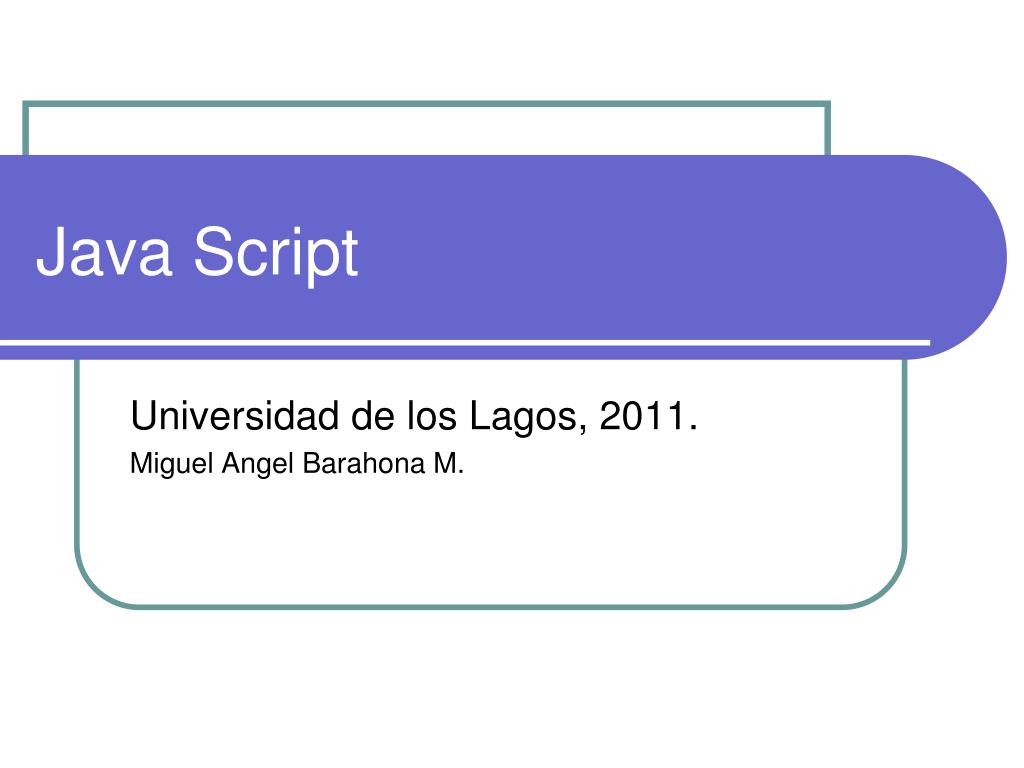 PPT - Java Script PowerPoint Presentation, free download - ID:3664597
