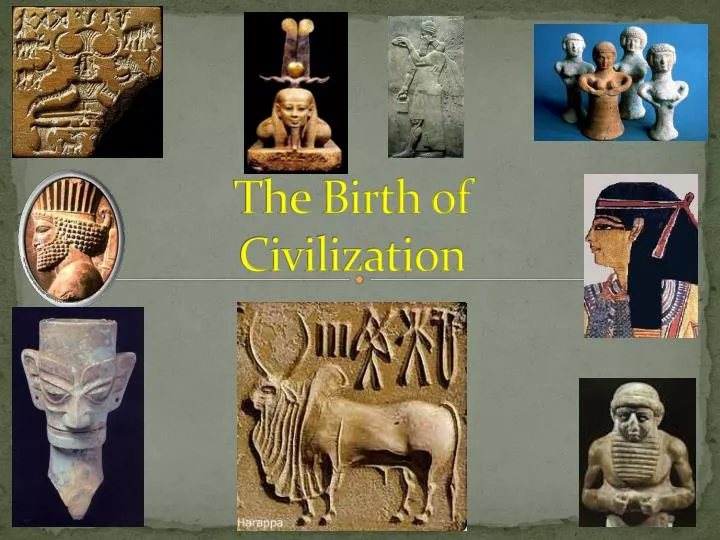 the birth of civilization