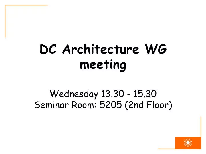 dc architecture wg meeting