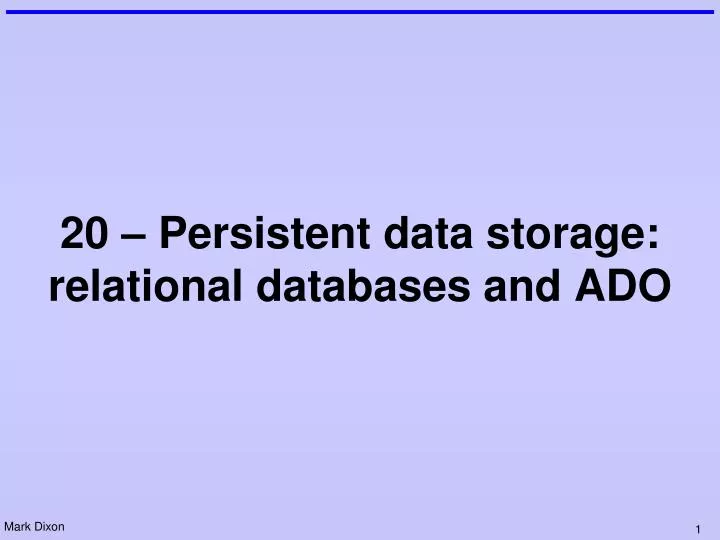 20 persistent data storage relational databases and ado