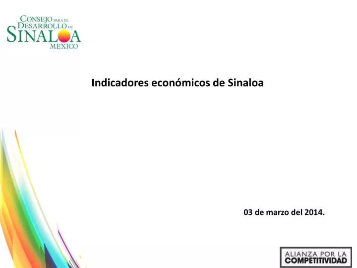 indicadores econ micos de sinaloa elaborado por oscar ju rez cambray 03 de marzo del 2014