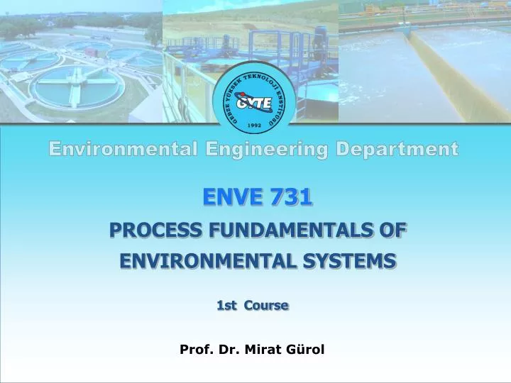 enve 731 process fundamentals of environmental systems