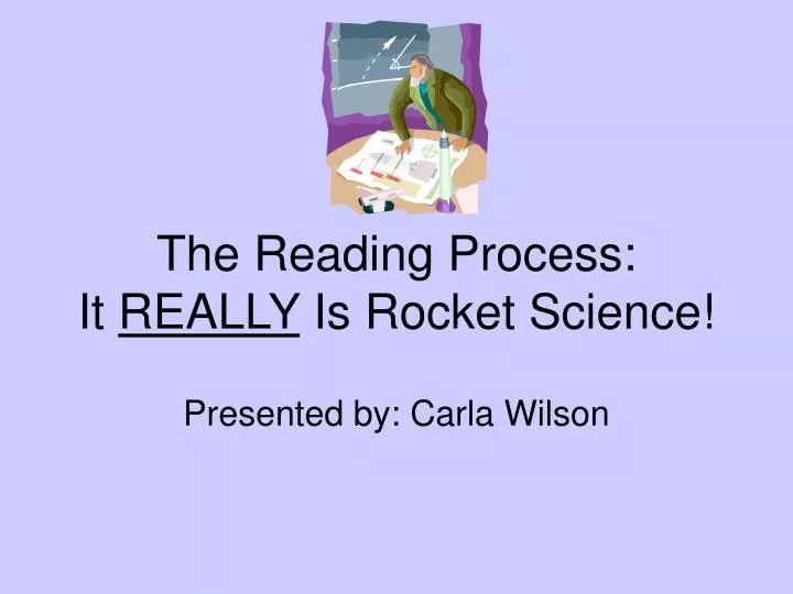 the reading process it really is rocket science