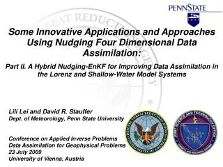 Some Innovative Applications and Approaches Using Nudging Four Dimensional Data Assimilation: