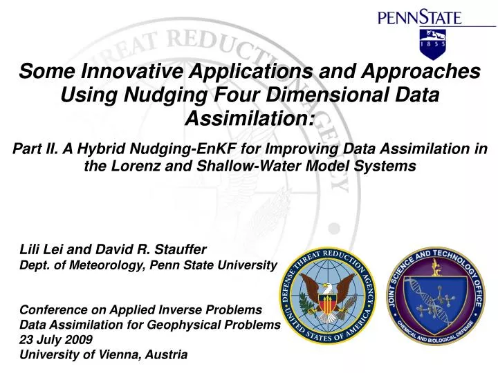 some innovative applications and approaches using nudging four dimensional data assimilation