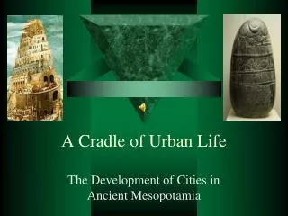 A Cradle of Urban Life
