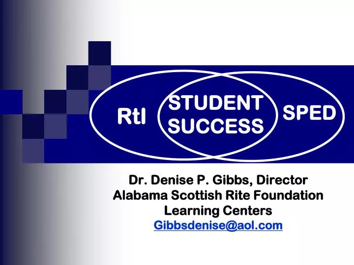 dr denise p gibbs director alabama scottish rite foundation learning centers gibbsdenise@aol com