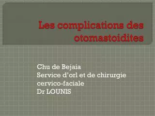 les complications des otomastoidites
