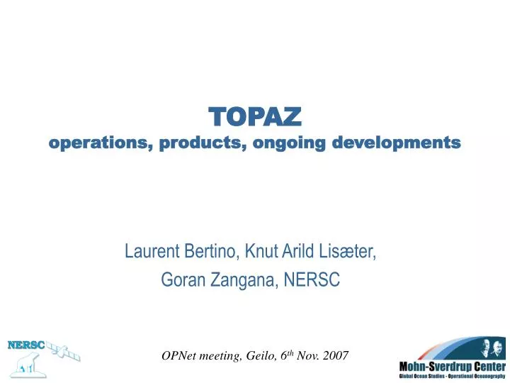 topaz operations products ongoing developments