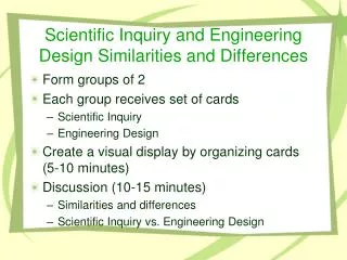 Scientific Inquiry and Engineering Design Similarities and Differences