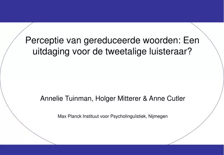 perceptie van gereduceerde woorden een uitdaging voor de tweetalige luisteraar