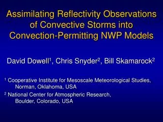 Assimilating Reflectivity Observations of Convective Storms into Convection-Permitting NWP Models