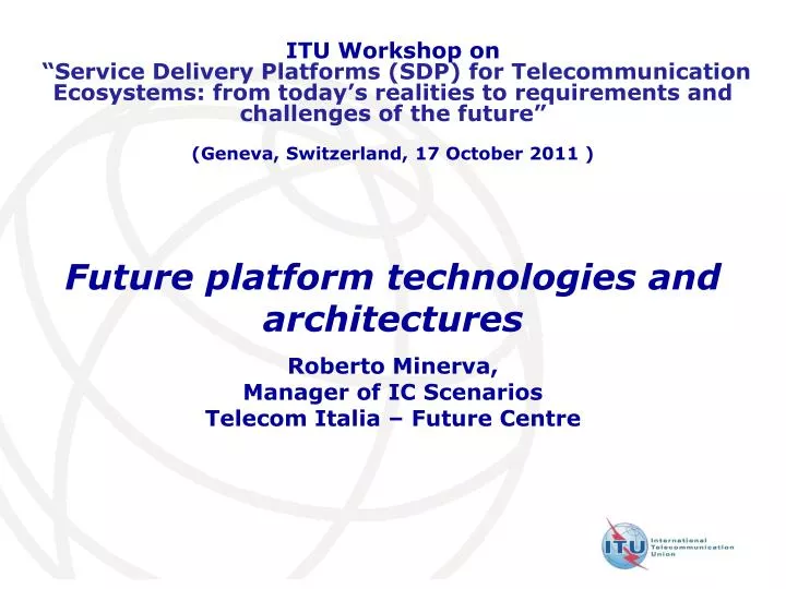 future platform technologies and architectures