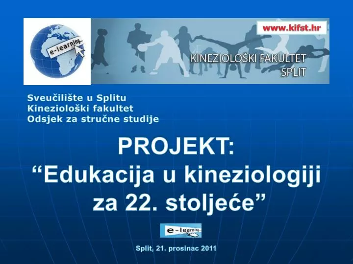 projekt edukacija u kineziologiji za 22 stolje e split 21 prosinac 2011